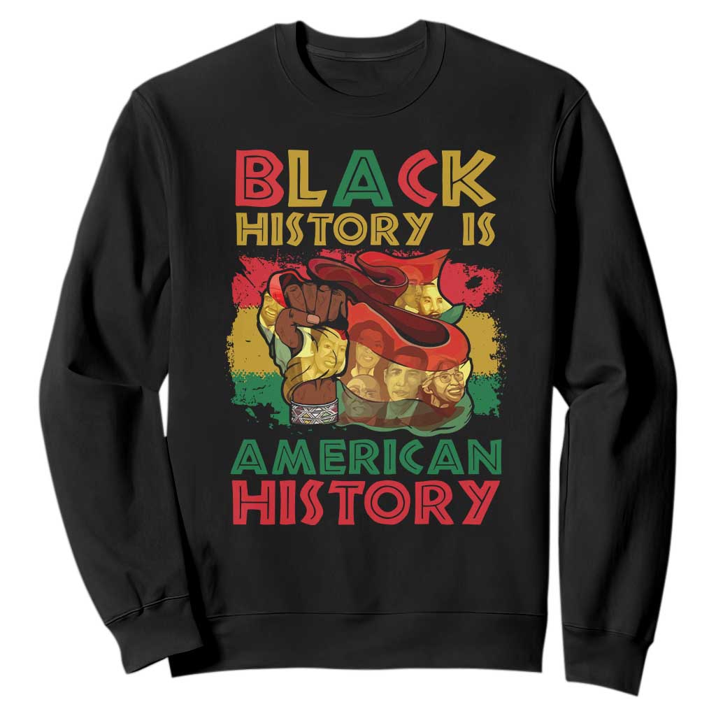 Black History Is American History Sweatshirt African American Pride Flag Raised Fist TS02