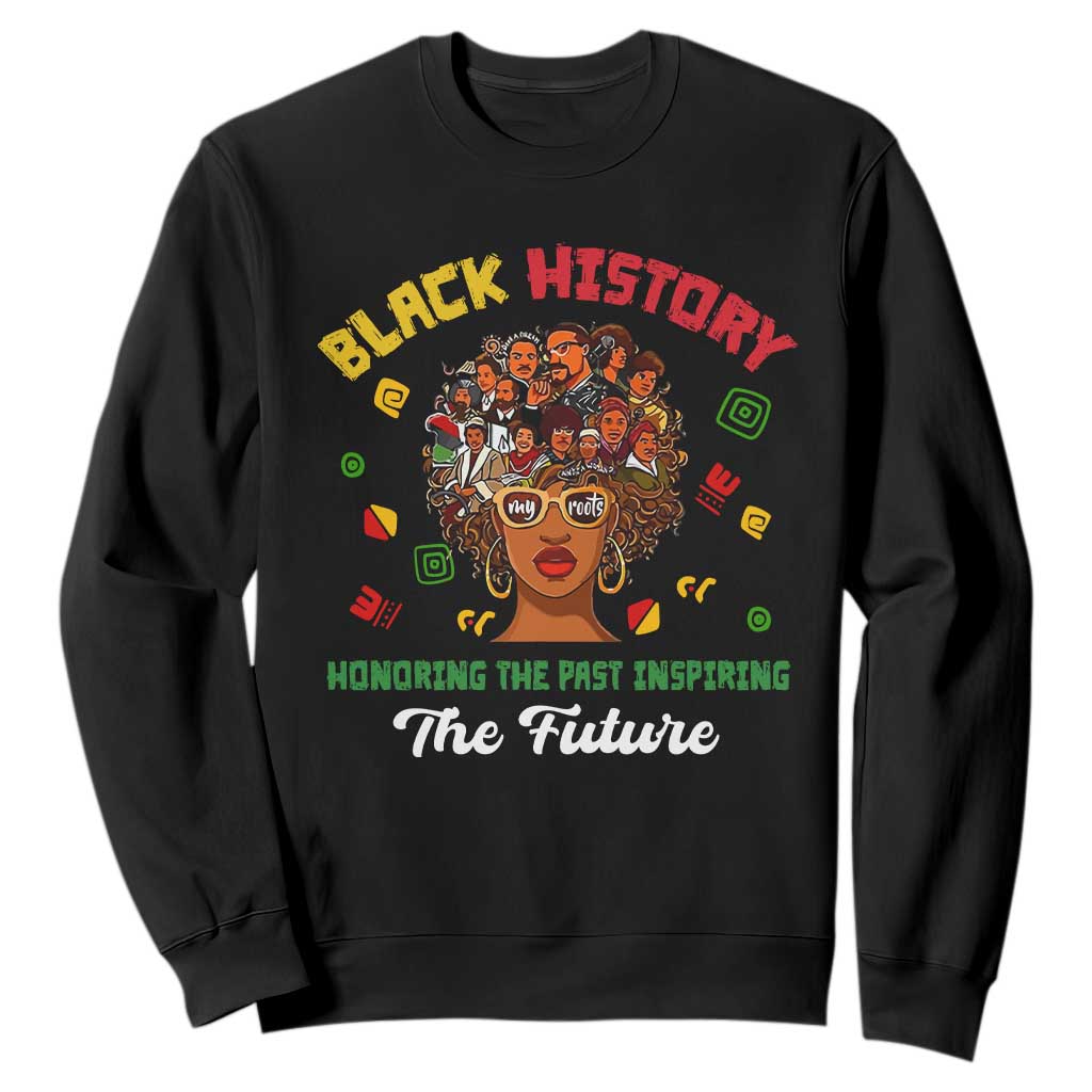 Black History Month Sweatshirt Honoring The Past Inspiring The Future African American Roots TS02