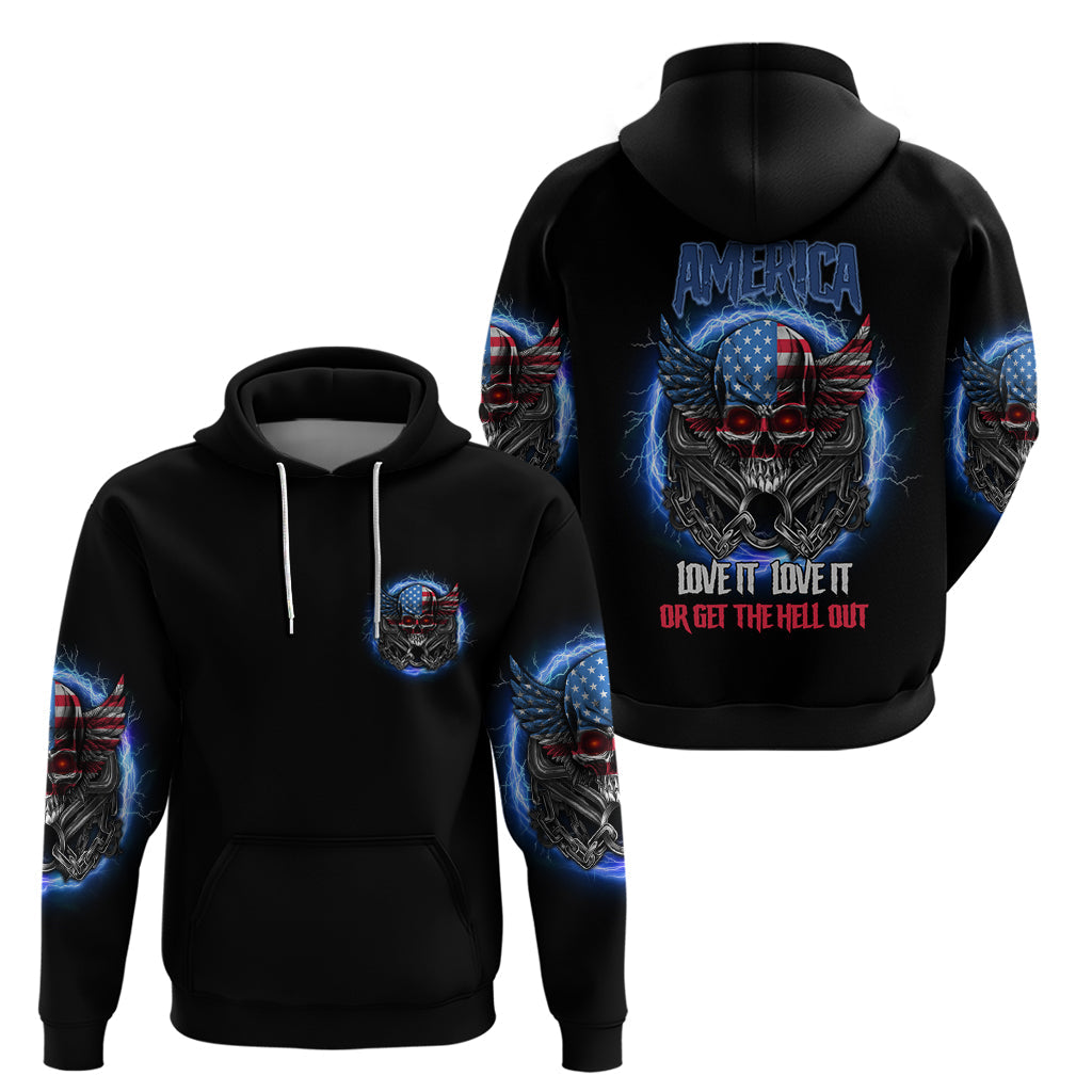 America Live It Love It Or Get The Hell Out Hoodie TS04