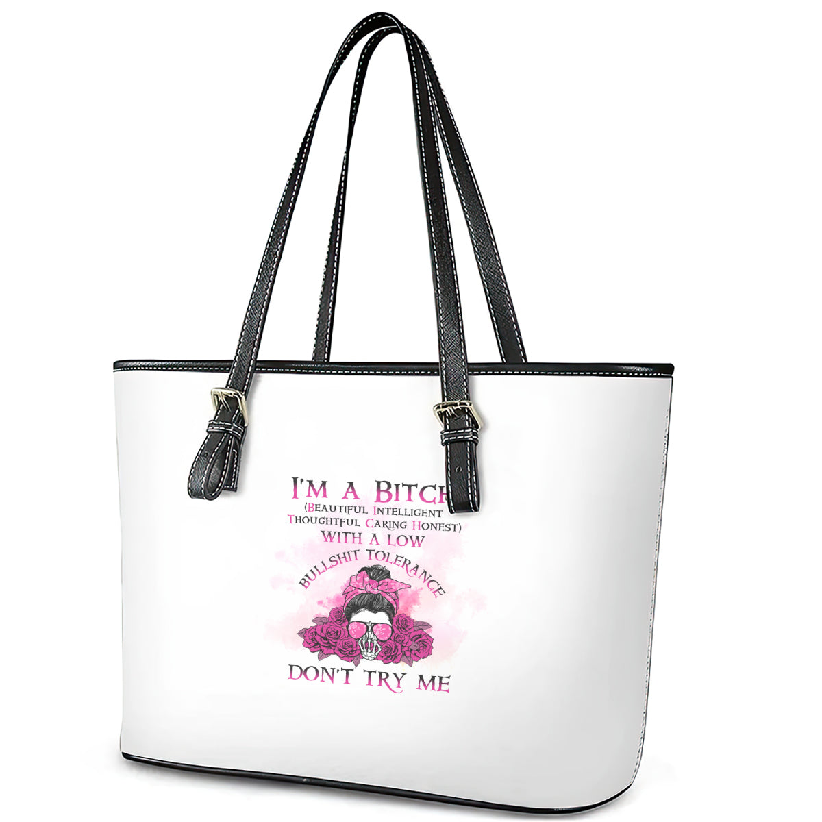 I'm A B Don't Try Me Rose Messy Bun Leather Tote Bag TS04