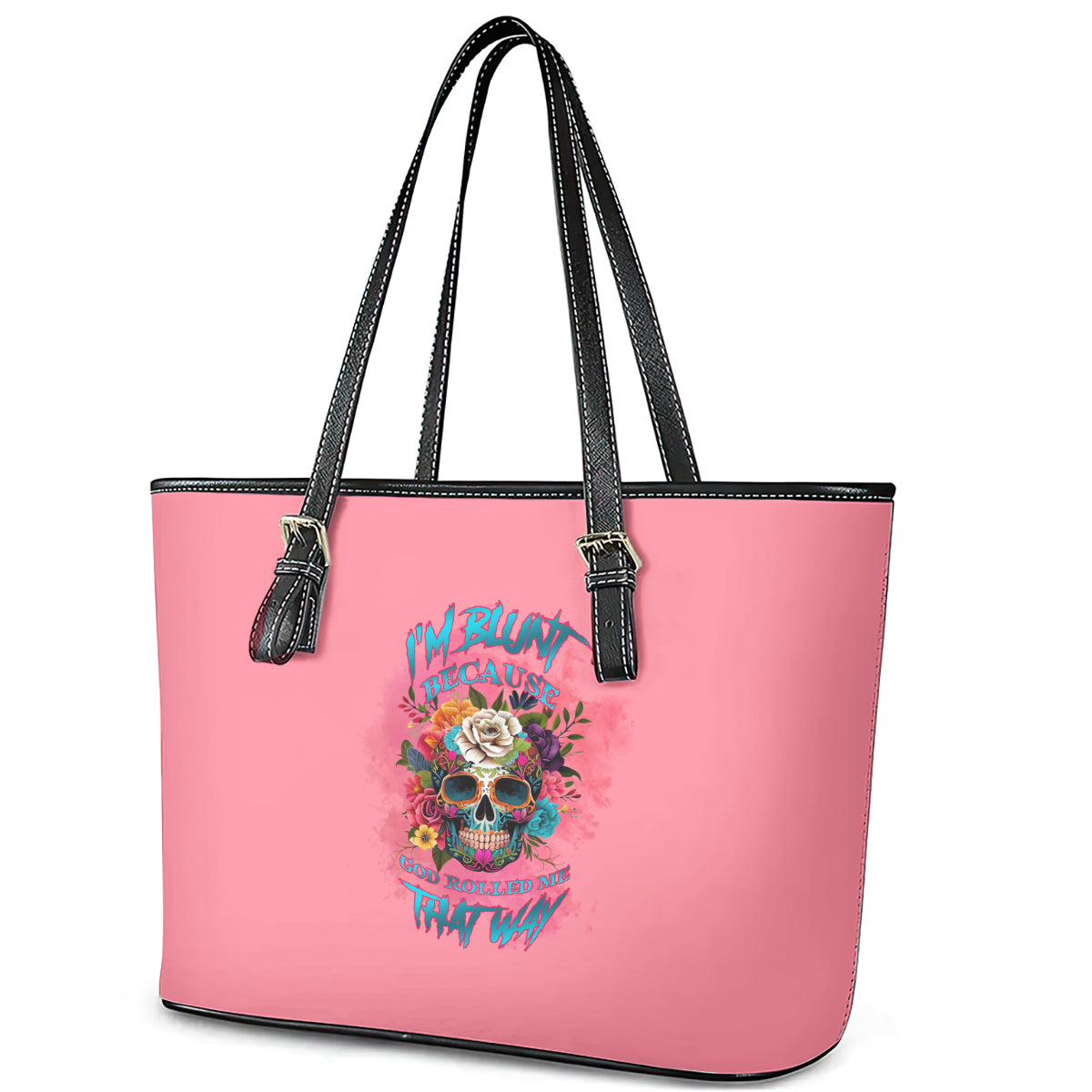 I'm Blunt Because God Rolled Me Leather Tote Bag TS04