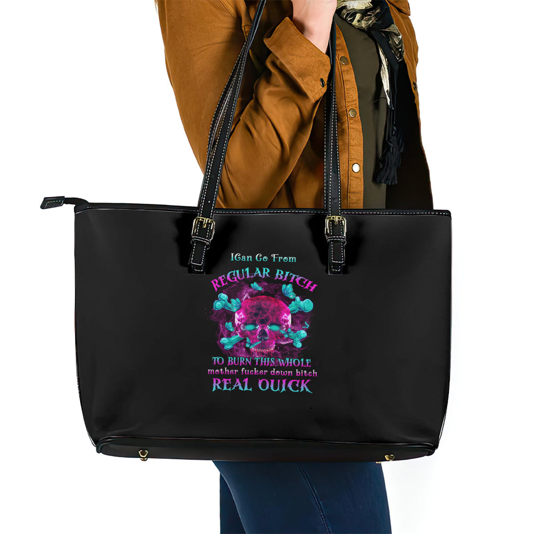 I Can Go From Regular B To Burn Leather Tote Bag TS04