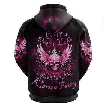 Karma Fairy Skull - In My Next Life Hoodie TS04