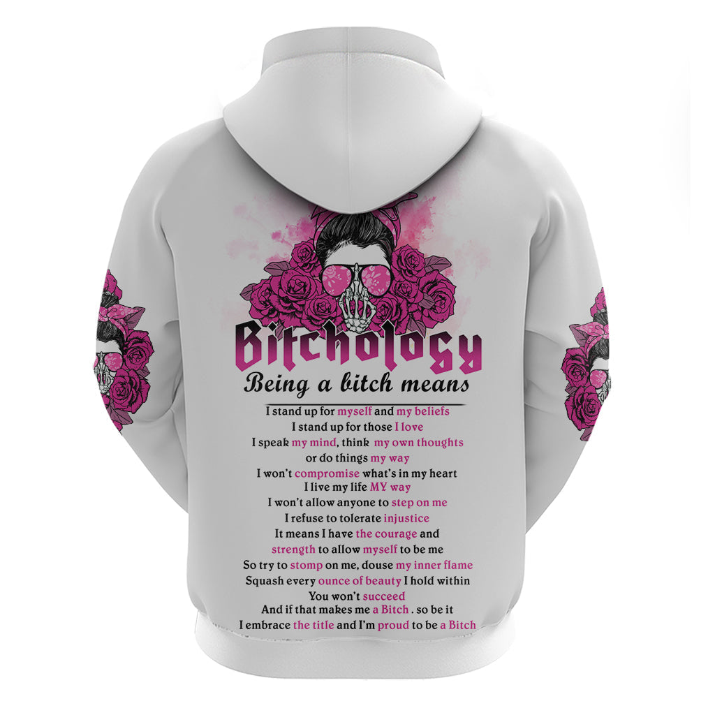 Bitchology Being A Bitch Means Hoodie TS04