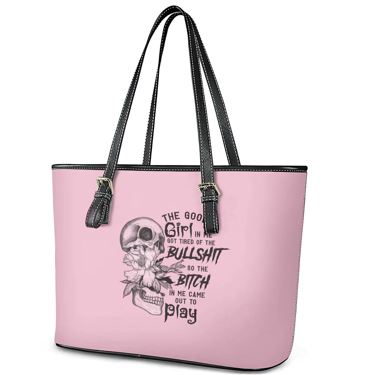 The Good Girl In Me Got Tired Skull Leather Tote Bag TS04