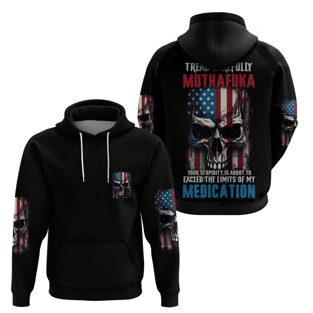 Tread Carefully Muthafuka Hoodie TS04