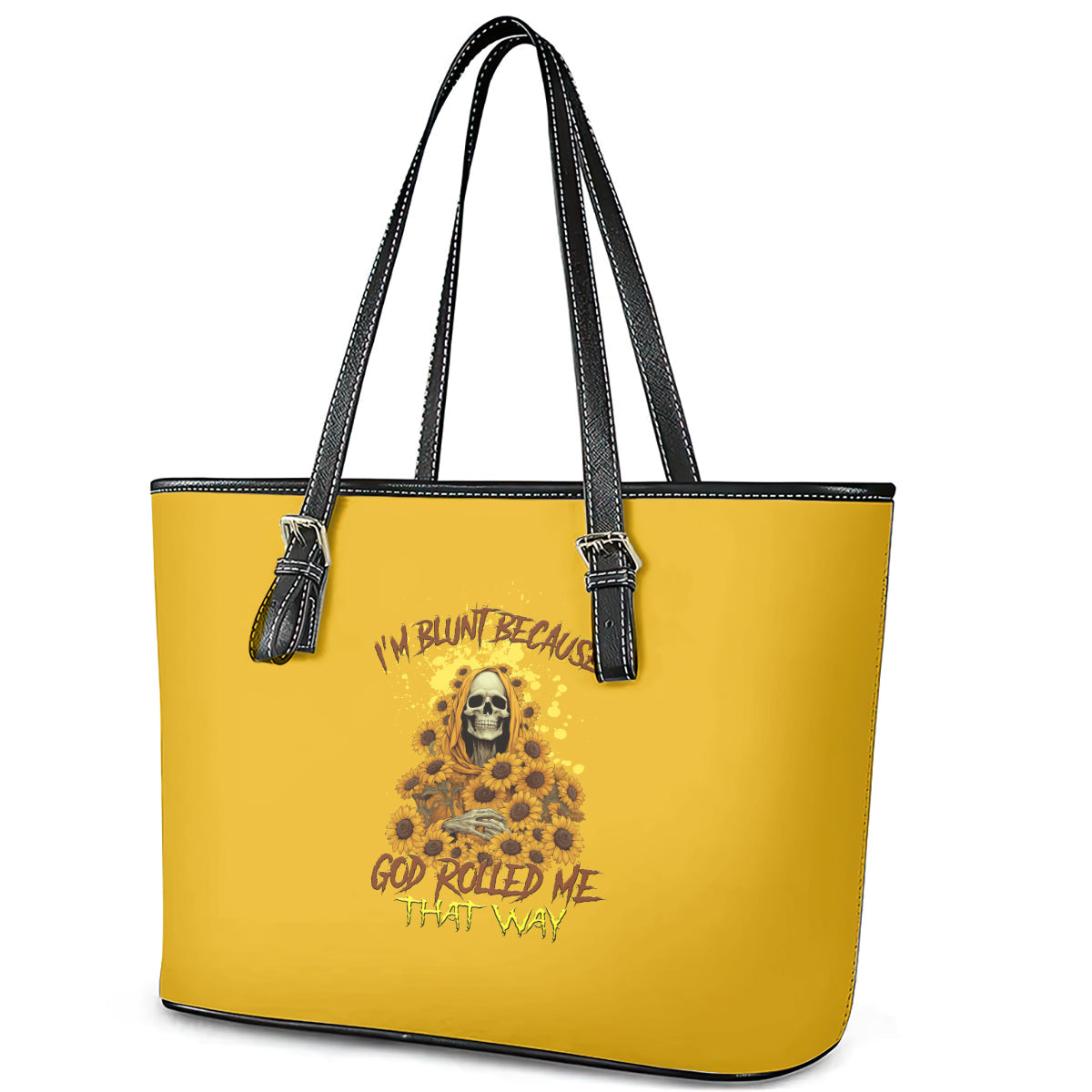 I'm Blunt Because God Rolled Me Sunflower Reaper Leather Tote Bag TS04