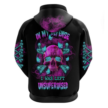 In My Defense I Was Left Unsupervised Hoodie TS04