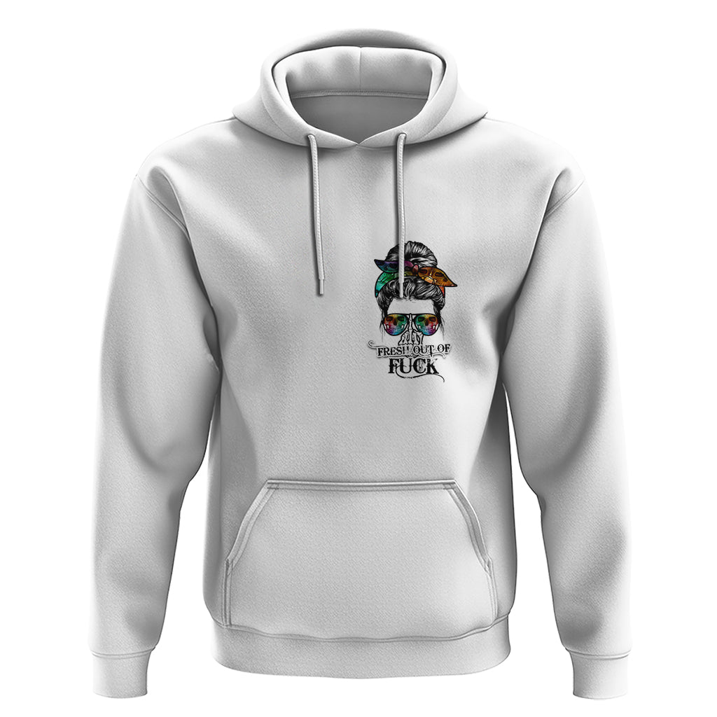 Fresh Out Of Fcks Messy Bun Tie Dye Hoodie TS04