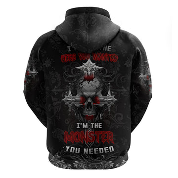 I'm Not The Hero You Wanted I'm The Monster You Needed Hoodie TS04
