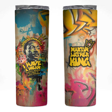 Martin Luther King Graffiti Afro Skinny Tumbler Colorful Spray Paint Quotes and Crown TS04