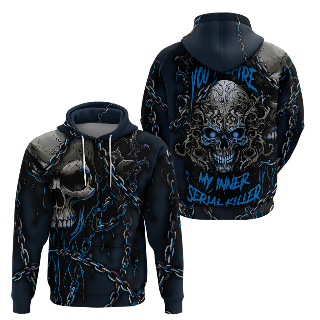 You Inspire My Inner Serial Killer Skull Hoodie TS04