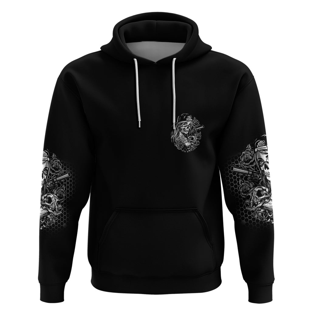 You Couldn't Handle Me B & W Hoodie TS04