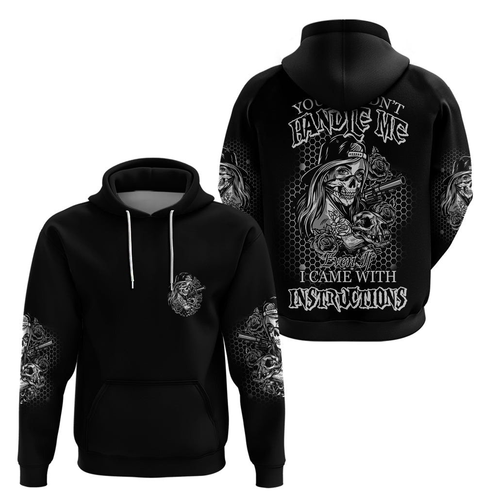 You Couldn't Handle Me B & W Hoodie TS04