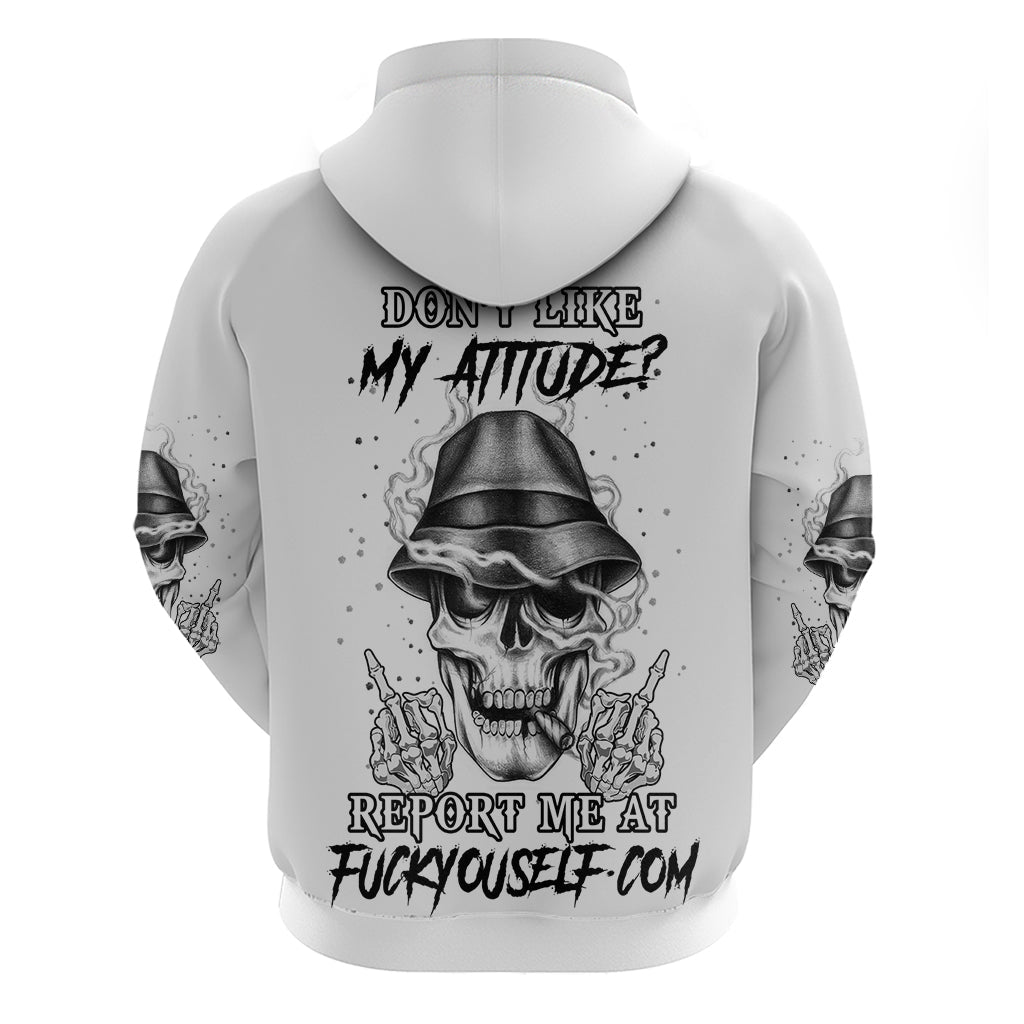 Don't Like My Attitude Hoodie TS04