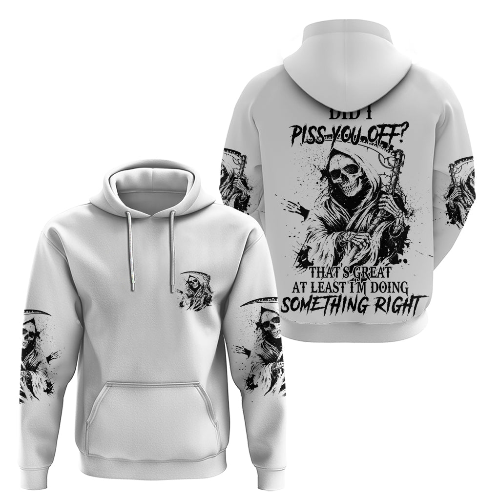 Did I Piss You Off Skull Reaper Hoodie TS04