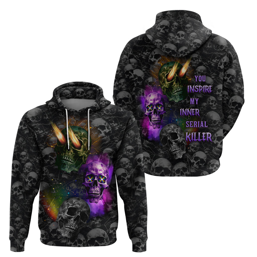 You Inspire My Inner Serial Killer Hoodie TS04