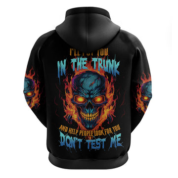 I'll Put You In The Trunk Hoodie TS04