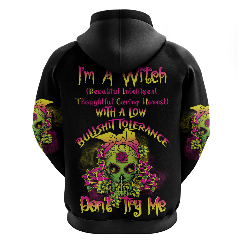 I'm A B With A Low Bullshit Tolerance Don't Try Me Hoodie TS04