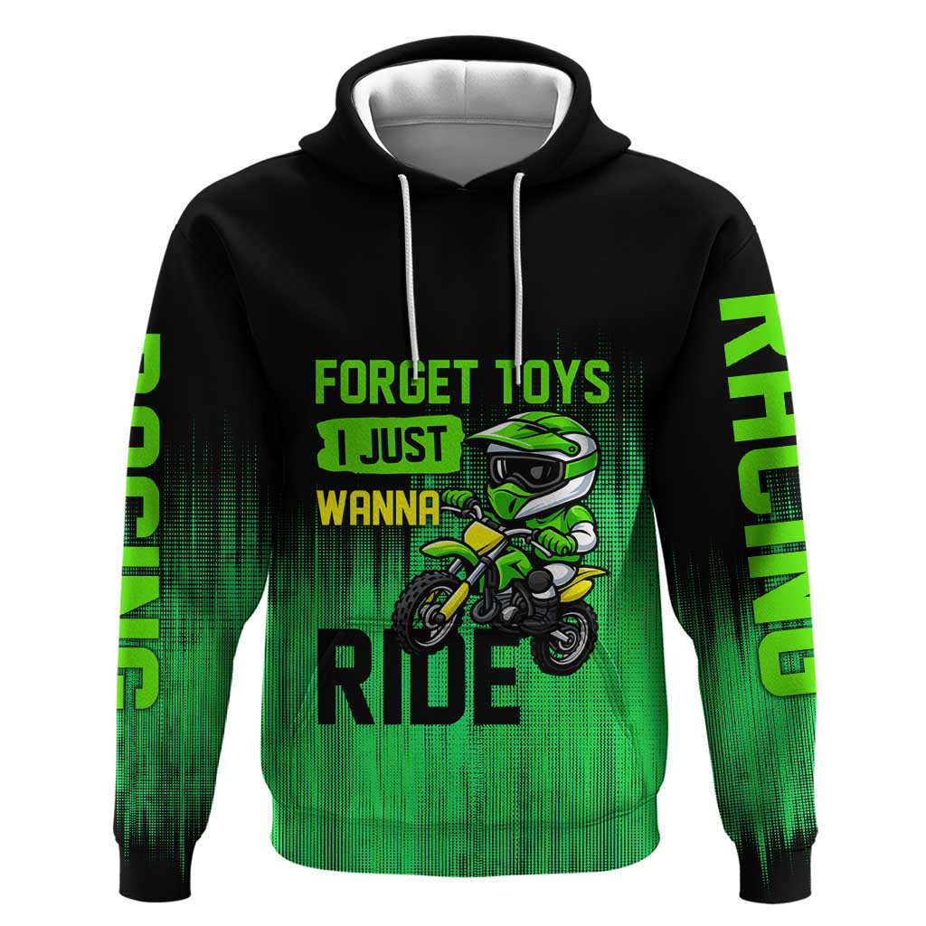 Green Dirt Bike Rider Hoodie Forget Toys I Just Wanna Ride Quote and Custom Racing Name Design TS04
