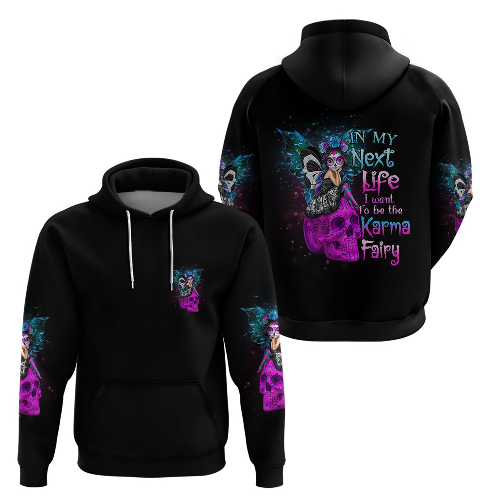 In My Next Life - I Want To Be The Karma Fairy Hoodie TS04