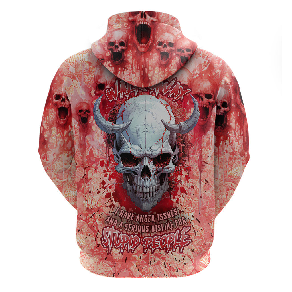 Walk Awax I Hace Anger Issues And A Serious Dislike For Stupid People Hoodie TS04