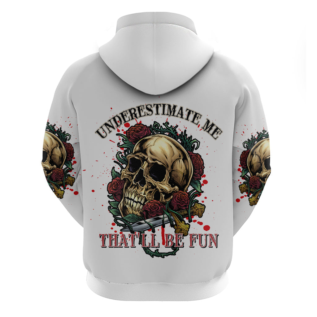 Underestimate Me That'll Be Fun Hoodie TS04