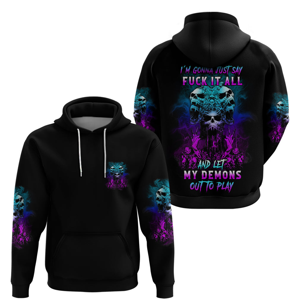One Day Let My Demons Out To Play Hoodie TS04