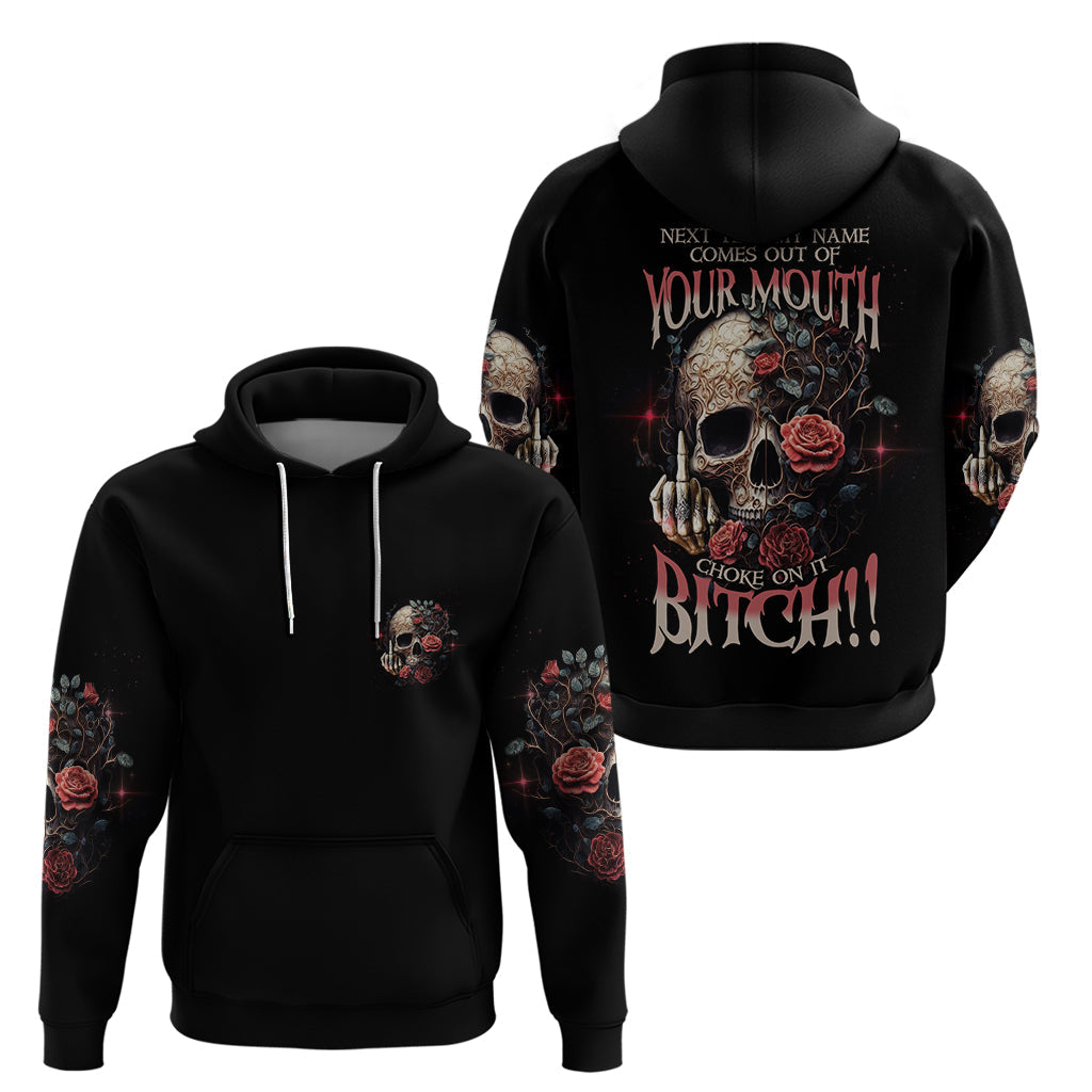 Next Time My Name Comes Out Rose Hoodie TS04