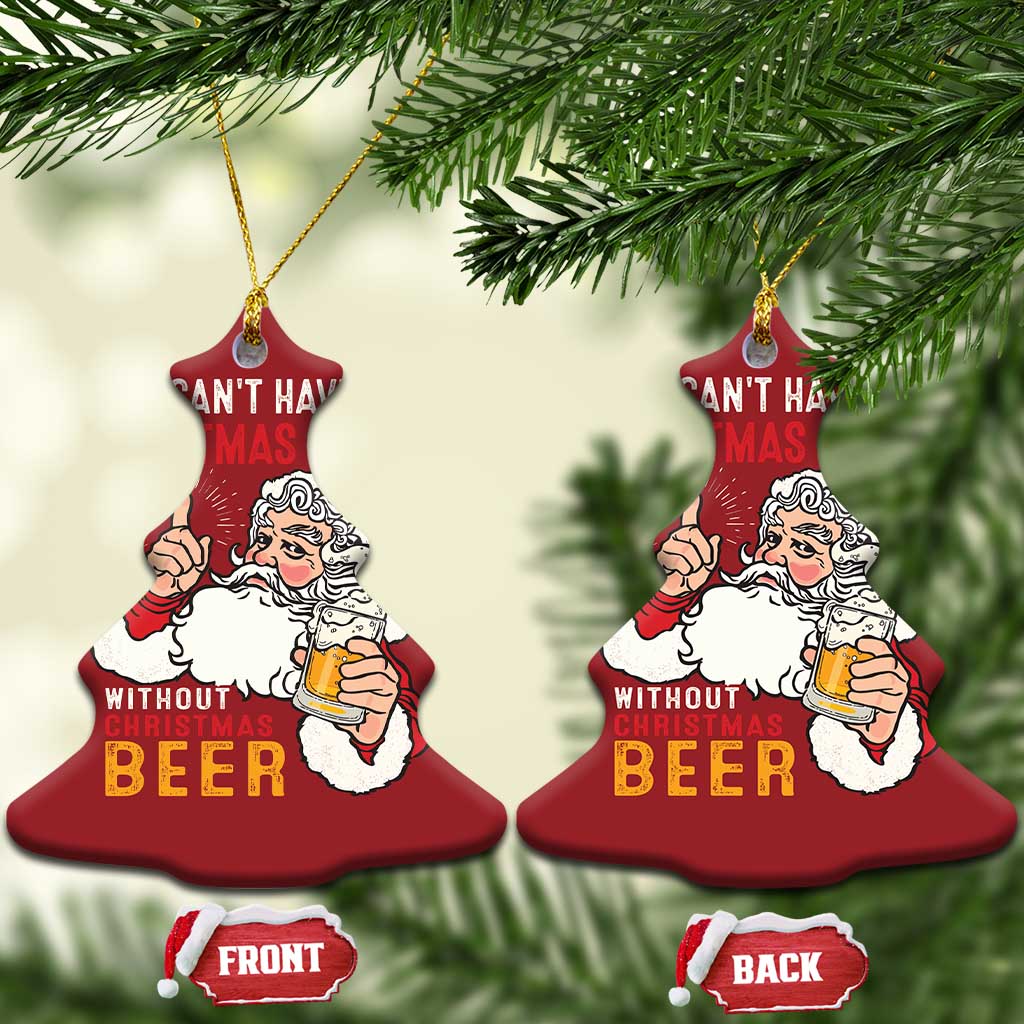 Funny Santa Drinking Christmas Ornament Can't Have Christmas Cheer Without Christmas Beer TS09