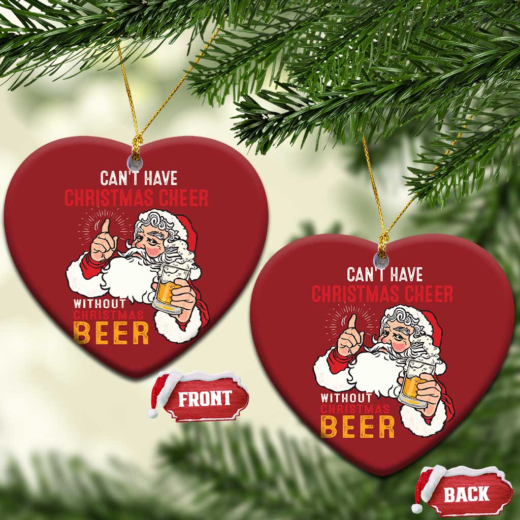 Funny Santa Drinking Christmas Ornament Can't Have Christmas Cheer Without Christmas Beer TS09
