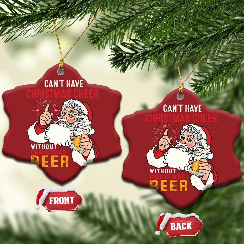 Funny Santa Drinking Christmas Ornament Can't Have Christmas Cheer Without Christmas Beer TS09