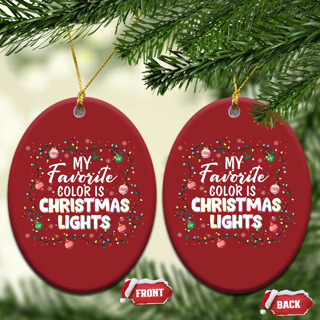 My Favorite Color Is Christmas Lights Christmas Ornament TS09