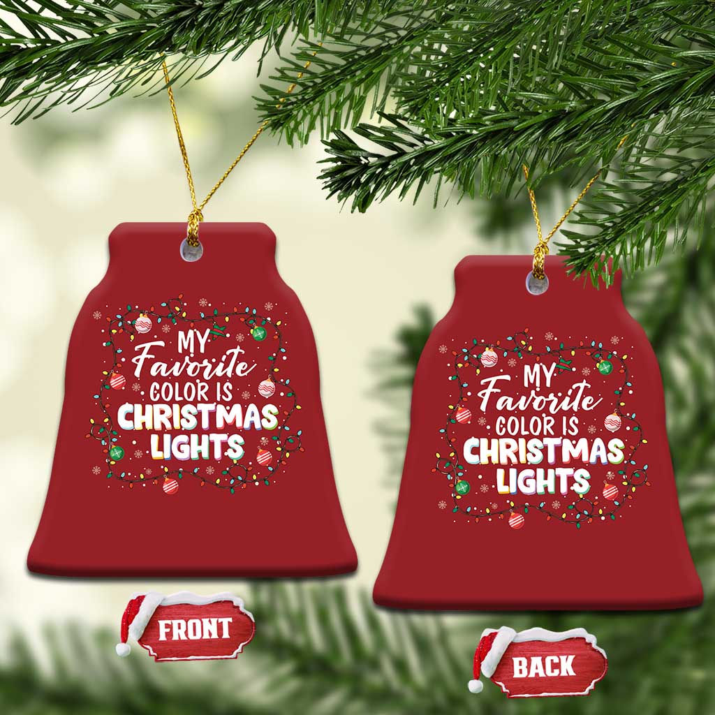 My Favorite Color Is Christmas Lights Christmas Ornament TS09