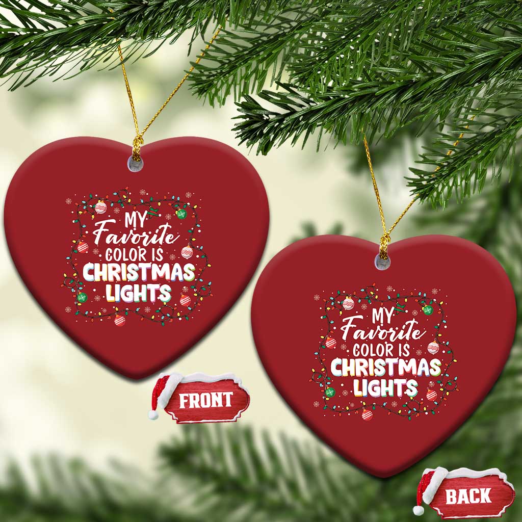My Favorite Color Is Christmas Lights Christmas Ornament TS09