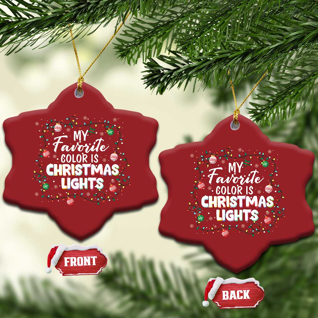 My Favorite Color Is Christmas Lights Christmas Ornament TS09