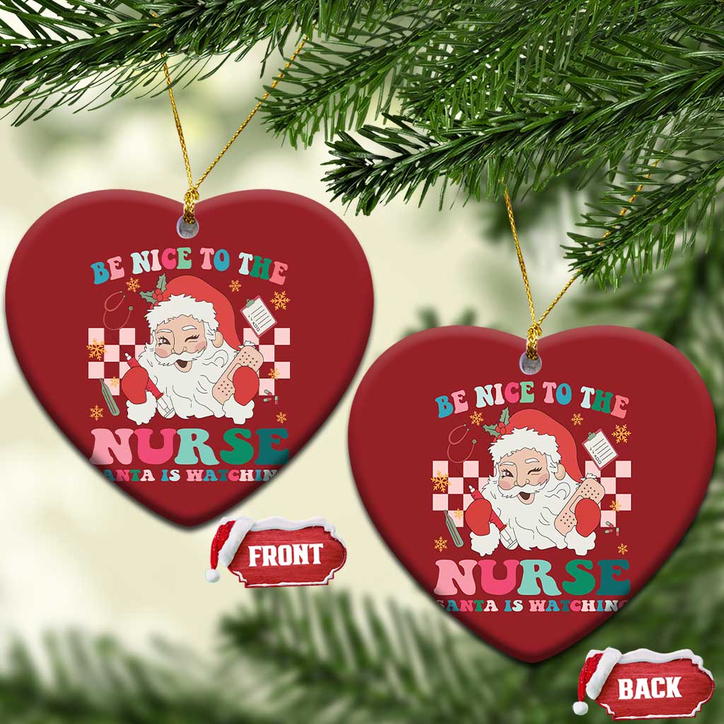 Xmas Nurse Christmas Ornament Be Nice To The Nurse Santa is Watching Groovy TS09