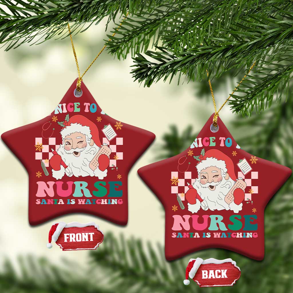 Xmas Nurse Christmas Ornament Be Nice To The Nurse Santa is Watching Groovy TS09