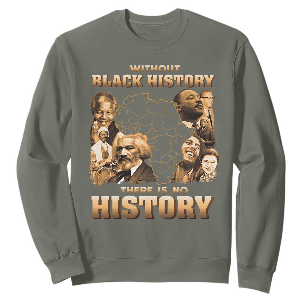 African Pride Sweatshirt Without Black History There Is No History TS09