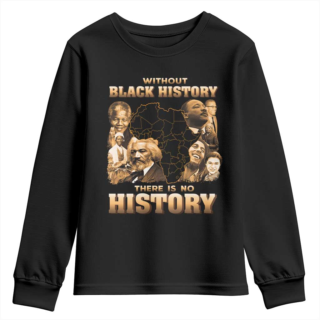 African Pride Youth Sweatshirt Without Black History There Is No History TS09