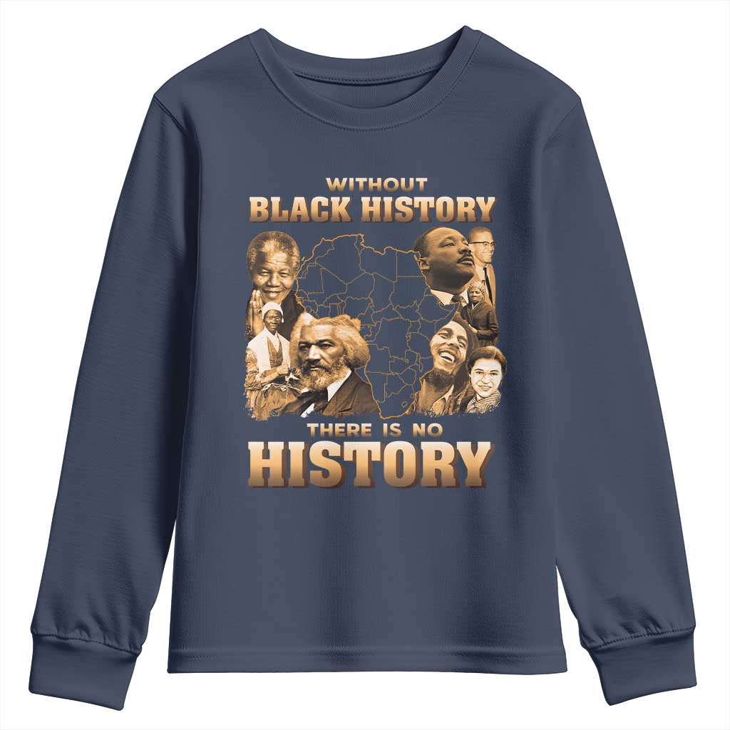African Pride Youth Sweatshirt Without Black History There Is No History TS09