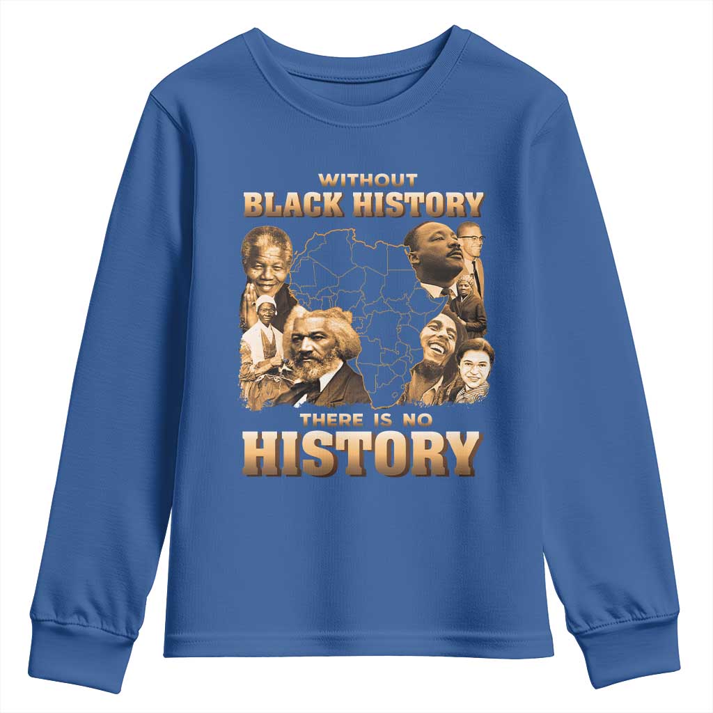 African Pride Youth Sweatshirt Without Black History There Is No History TS09