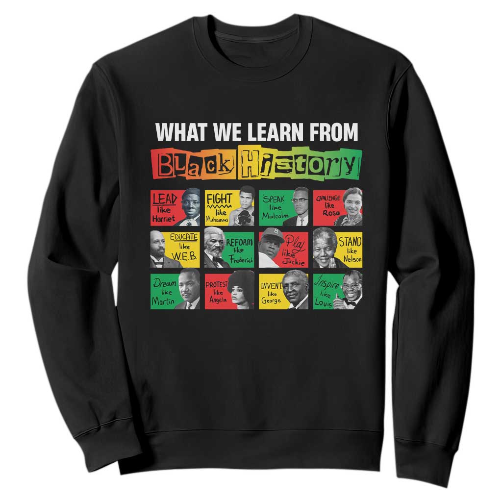 What We Learn From Black History Sweatshirt TS09