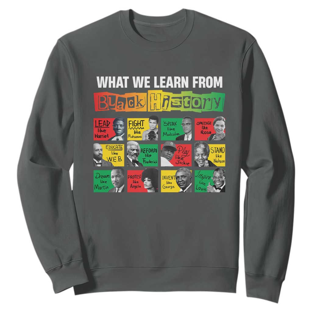 What We Learn From Black History Sweatshirt TS09