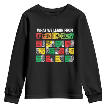 What We Learn From Black History Youth Sweatshirt TS09
