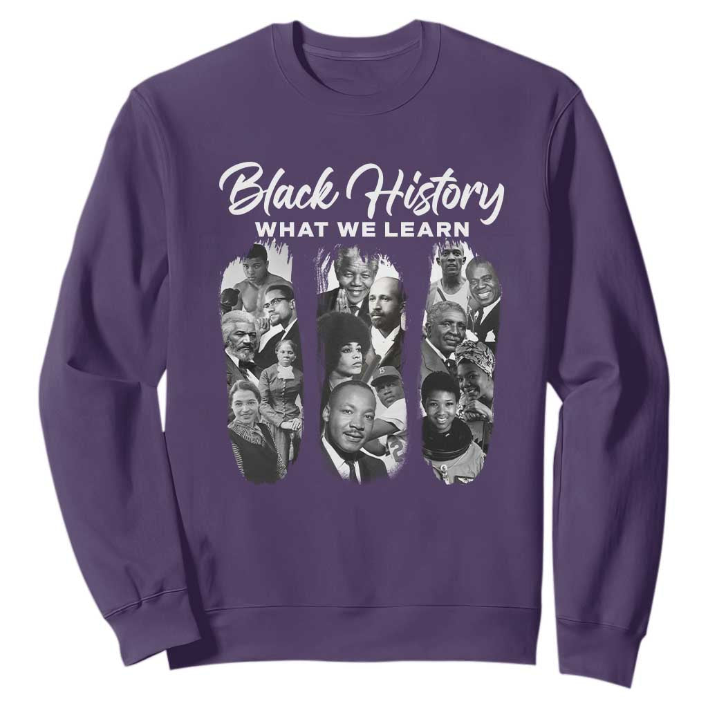 What We Learn From Black History Sweatshirt Martin Malcolm Rosa Frederick Harriet Angela TS09