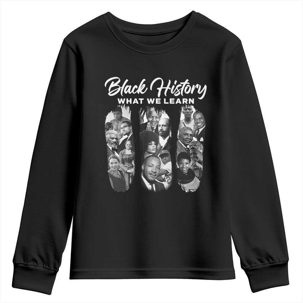 What We Learn From Black History Youth Sweatshirt Martin Malcolm Rosa Frederick Harriet Angela TS09