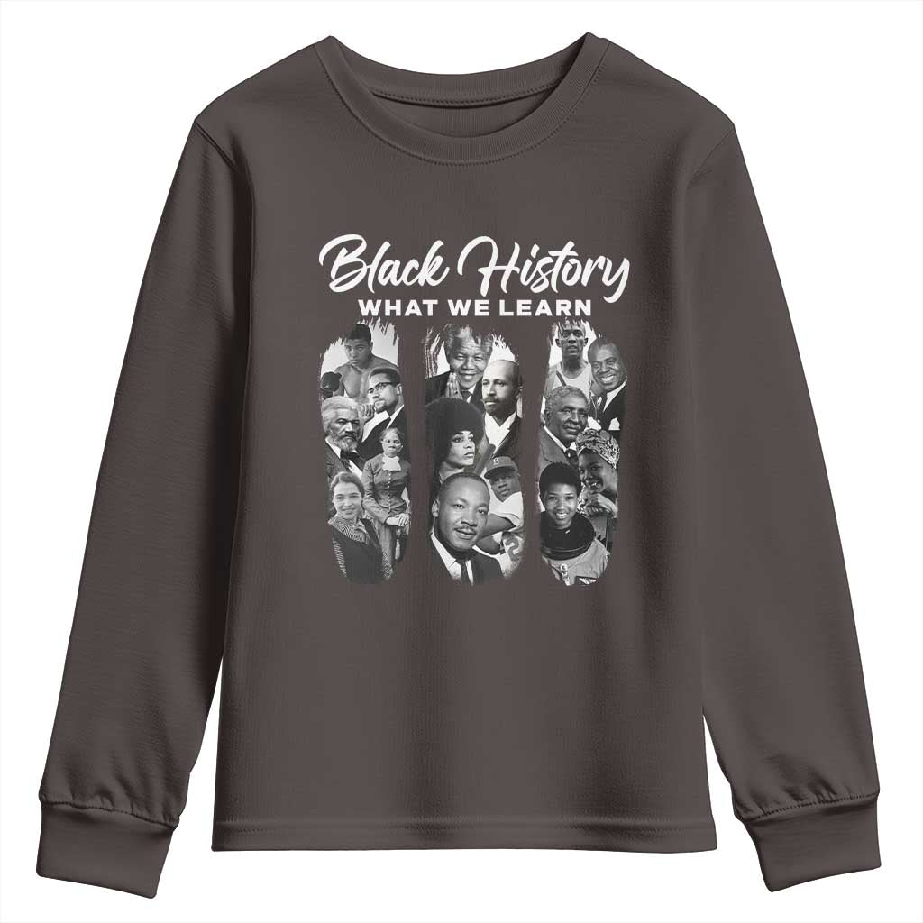 What We Learn From Black History Youth Sweatshirt Martin Malcolm Rosa Frederick Harriet Angela TS09
