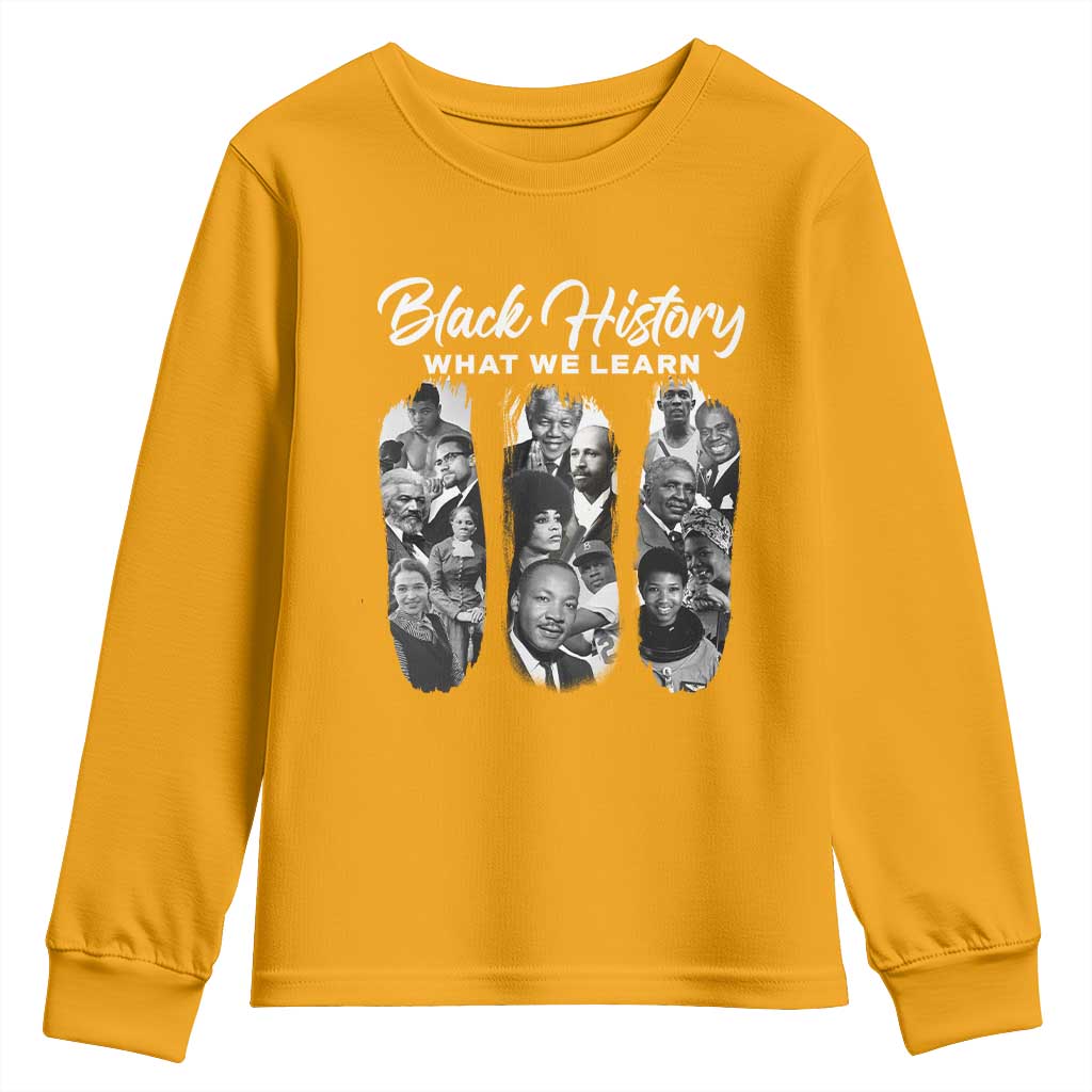 What We Learn From Black History Youth Sweatshirt Martin Malcolm Rosa Frederick Harriet Angela TS09