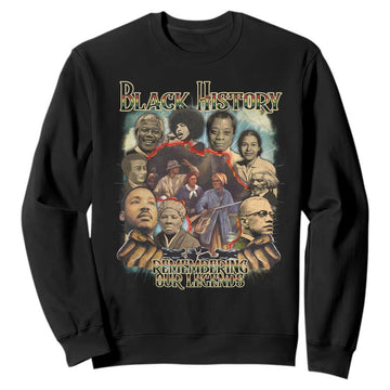 Black History Sweatshirt Remembering Our Legends Martin Malcolm Rosa Harriet Frederick TS09
